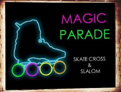 MAGIC PARADE – Slalom & Skate Cross Series